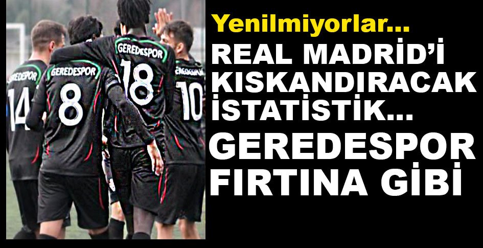 GEREDESPOR REKOR ÜSTÜNE REKOR KIRIYOR
