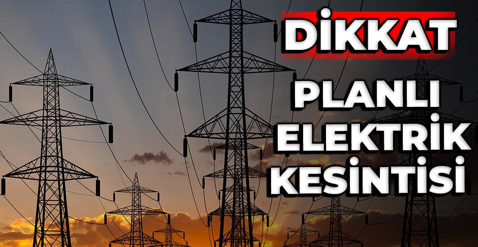 PLANLI ELEKTRİK KESİNTİSİ