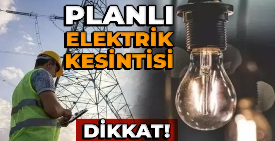 PLANLI ELEKTRİK KESİNTİSİ