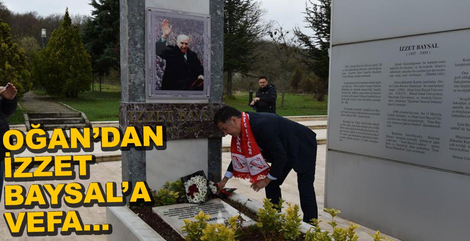 SİNAN OĞAN İZZET BAYSAL'IN MEZARINI ZİYARET ETTİ