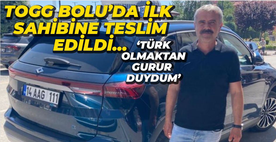 TOGG BOLU'DA İLK SAHİNE TESLİM EDİLDİ