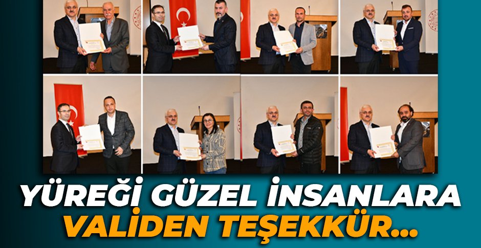 YÜREĞİ GÜZEL 105 İŞ İNSANINA VALİDEN TEŞEKKÜR...
