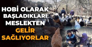 HOBİ OLARAK BAŞLADIKLARI MESLEKTEN GELİR SAĞLIYORLAR