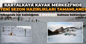 KARTALKAYA KAYAK MERKEZİ'NDE YENİ SEZON HAZIRLIKLARI TAMAMLANDI: YILBAŞINDA KAR KALINLIĞININ 1 METREYİ BULMASI BEKLENİYOR 