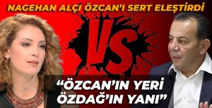 NAGEHAN ALÇI ÖZCAN'I SERT ELEŞTİRDİ