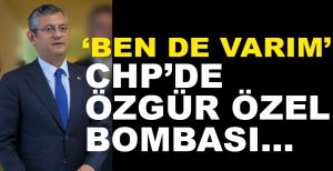 ÖZGÜR ÖZEL ADAYLIĞINI AÇIKLADI... 