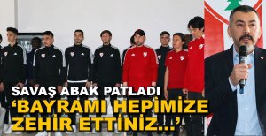 SAVAŞ ABAK'TAN FUTBOLCULARA SERT SÖZLER