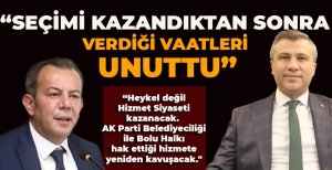 “SEÇİMİ KAZANDIKTAN SONRA VERDİĞİ VAATLERİ UNUTTU” 