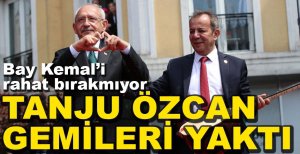 TANJU ÖZCAN GEMİLERİ YAKTI...