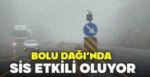 BOLU DAĞI'NDA SİS ETKİLİ OLUYOR
