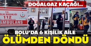 BOLU'DA 6 KİŞİLİK AİLE  ÖLÜMDEN DÖNDÜ