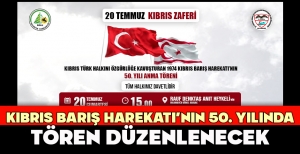 BOLU'DA KIBRIS BARIŞ HAREKATI'NIN 50. YILINDA TÖREN DÜZENLENECEK