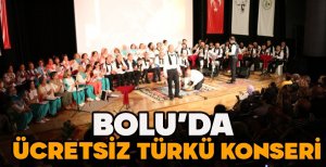 BOLU'DA ÜCRETSİZ TÜRKÜ KONSERİ