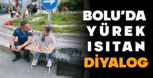 BOLU'DA YÜREK ISITAN DİYALOG