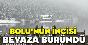 BOLU'NUN İNCİSİ  BEYAZA BÜRÜNDÜ
