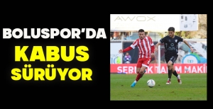 BOLUSPOR'DA KABUS SÜRÜYOR