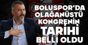 BOLUSPOR'DA OLAĞANÜSTÜ KONGRENİN TARİHİ BELLİ OLDU