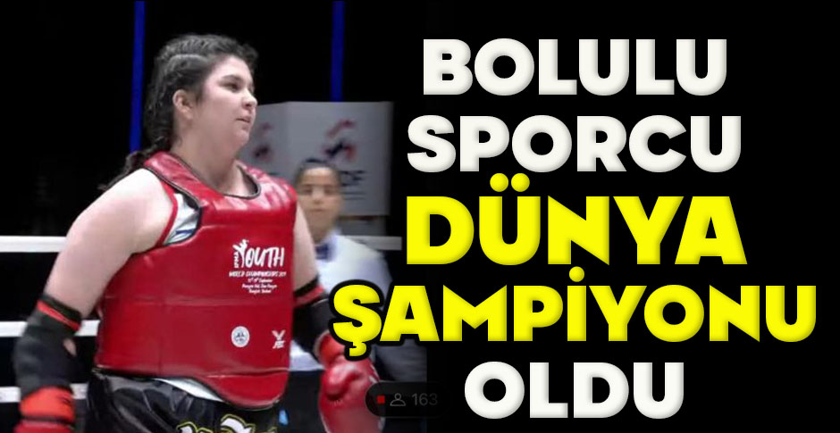 BOLULU SPORCU DÜNYA ŞAMPİYONU OLDU