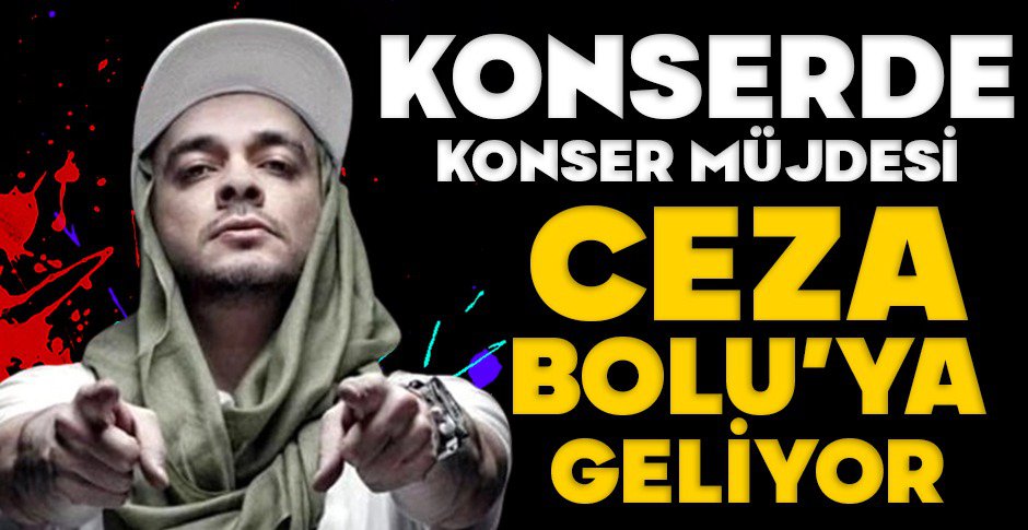 CEZA BOLU’YA GELİYOR…
