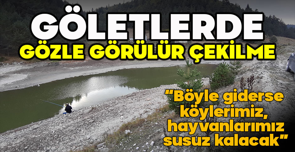 GÖLETLERDE GÖZLE GÖRÜLÜR ÇEKİLME: 