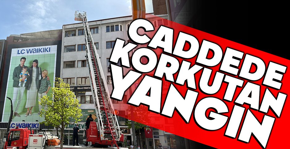 İZZET BAYSAL CADDESİ'NDE YANGIN PANİĞİ...