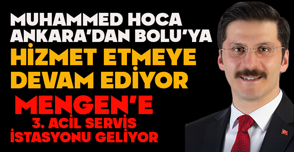 MENGEN’E 3. ACİL SERVİS İSTASYONU GELİYOR