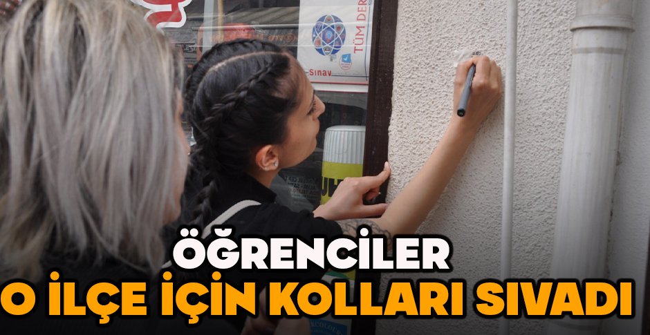 ÖĞRENCİLER O İLÇE İÇİN KOLLARI SIVADI