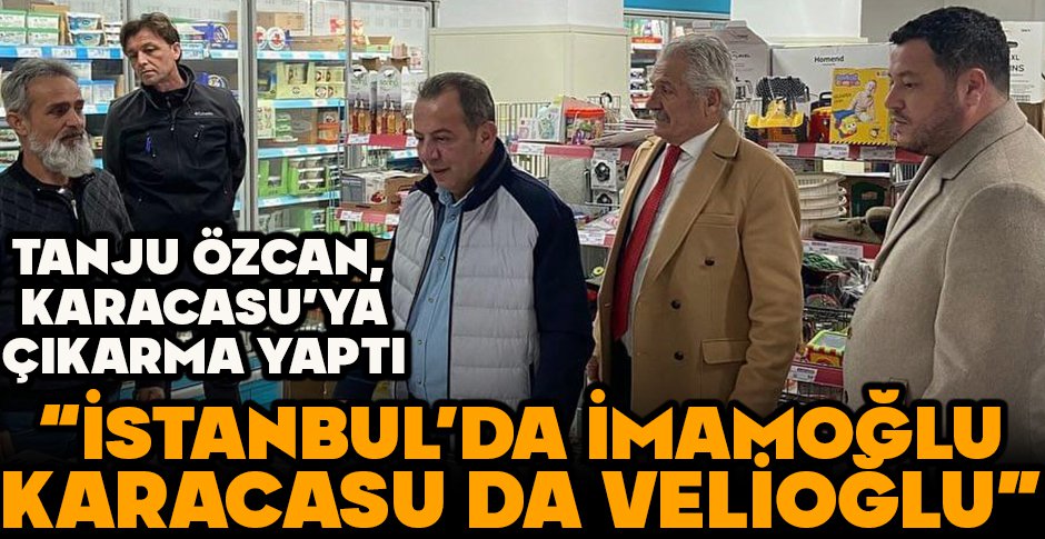TANJU ÖZCAN KARACASU'YA ÇIKARMA YAPTI 