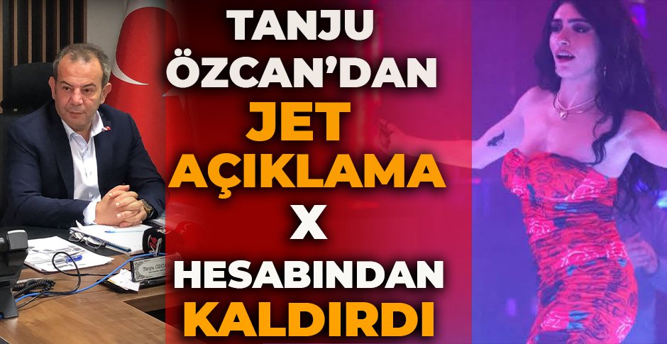TANJU ÖZCAN'DAN JET AÇIKLAMA
