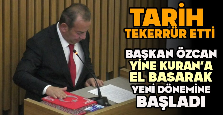 TARİH TEKERRÜR ETTİ... BAŞKAN ÖZCAN YİNE KURAN'A EL BASARAK YENİ DÖNEMİNE BAŞLADI