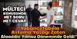 DEMİRKOL “YABANCI TABELA ASTIRMA YASAĞI ZATEN ALAADDİN YILMAZ DÖNEMİNDE GELDİ” 