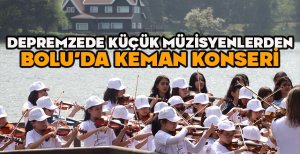 DEPREMZEDE KÜÇÜK MÜZİSYENLERDEN BOLU'DA KEMAN KONSERİ