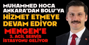 MENGEN'E 3. ACİL SERVİS İSTASYONU GELİYOR