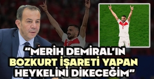 TANJU ÖZCAN'DAN MERİH DEMİRAL ÇIKIŞI... "MERİH DEMİRAL'IN BOZKURT İŞARETİ YAPAN  HEYKELİNİ DİKECEĞİM”