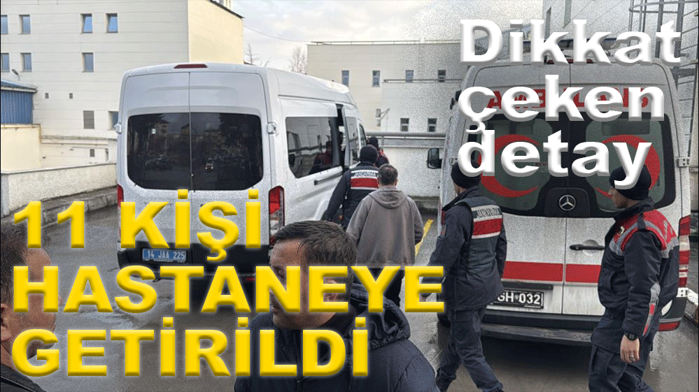 GÖZALTINA ALINANLAR HASTANEYE GETİRİLDİ