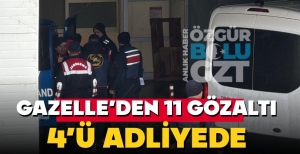 GAZELLE OTEL'DEN 11 KİŞİ GÖZALTINDA, 4'Ü ADLİYEDE