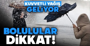 KUVVETLİ YAĞIŞ VE FIRTINA GELİYOR