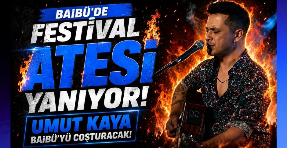 BAİBÜ’DE FESTİVAL ATEŞİ YANIYOR: UMUT KAYA BAİBÜ’YÜ COŞTURACAK!