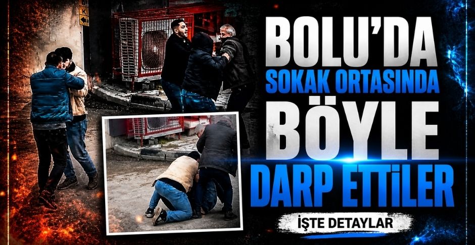 BOLU'DA SOKAK ORTASINDA BÖYLE DARP ETTİLER; İŞTE DETAYLAR