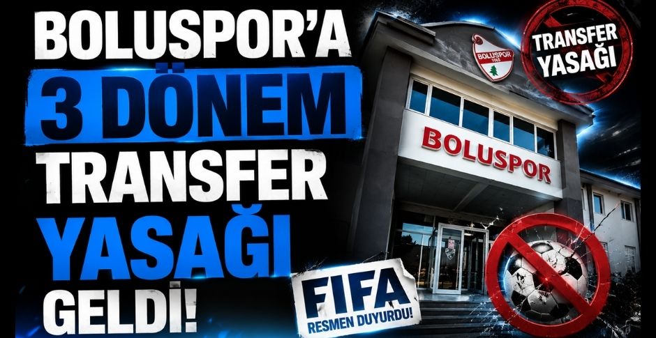 BOLUSPOR’A 3 DÖNEM TRANSFER YASAĞI GELDİ