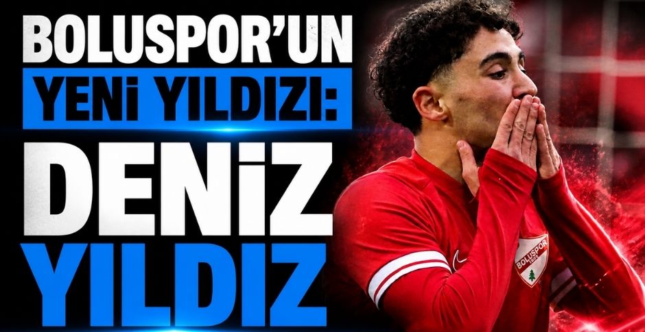 BOLUSPOR’UN YENİ YILDIZI: DENİZ YILDIZ
