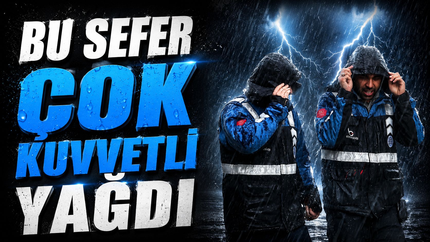 BU SEFER ÇOK KUVVETLİ YAĞDI...