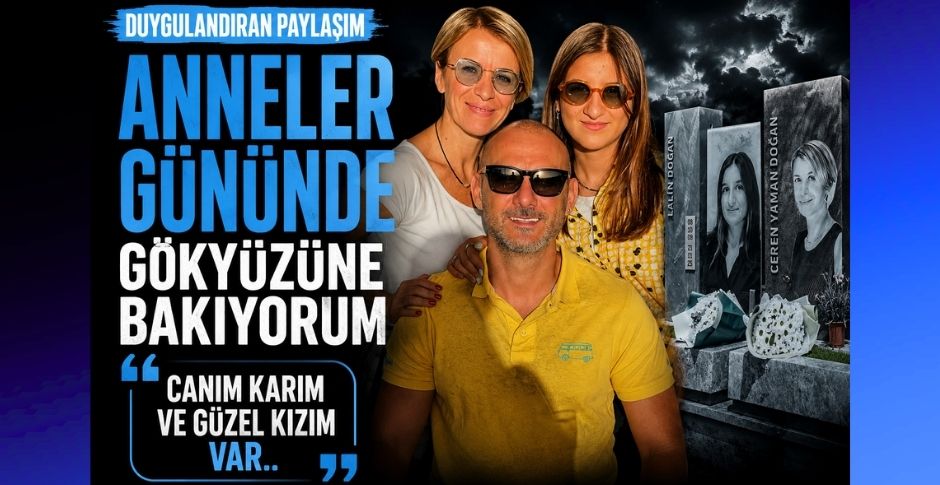 DUYGULANDIRAN PAYLAŞIM “ANNELER GÜNÜNDE GÖKYÜZÜNE BAKIYORUM CANIM KARIM VE GÜZEL KIZIM VAR..”
