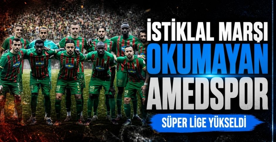 İSTİKLAL MARŞI OKUMAYAN AMEDSPOR LİGE YÜKSELDİ