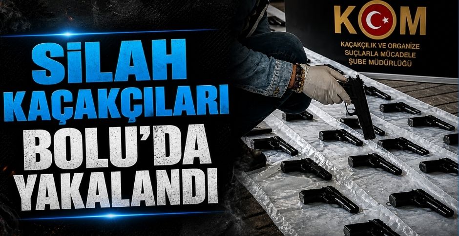 SİLAH KAÇAKÇILARI BOLU’DA YAKALANDI